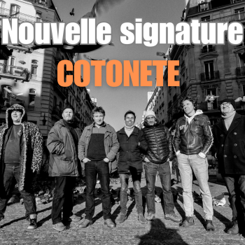 Nouvelle signature COTONETE